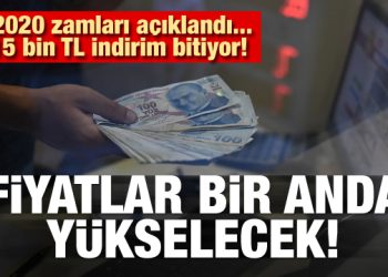 2020 zamları açıklandı! 15 bin TL indirim bitiyor! Fiyatlar bir anda artacak