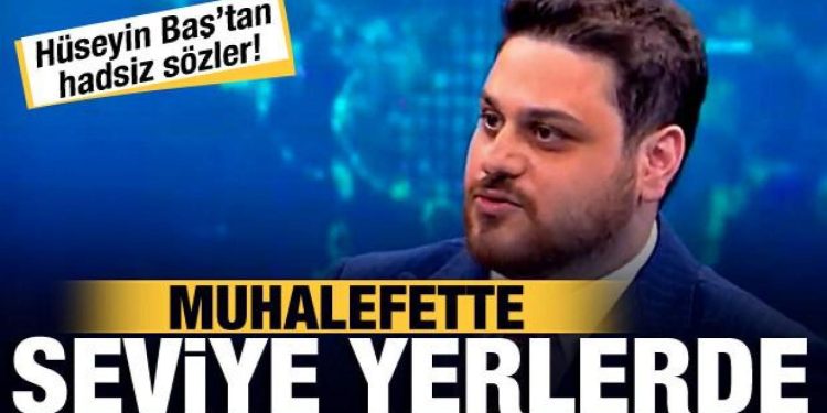 Altılı Masa’dan veto yiyen BTP lideri Hüseyin Baş’tan haddini aşan sözler!