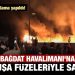 Bağdat Havalimanı’na Katyuşa füzeleriyle saldırı!