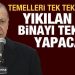 Cumhurbaşkanı Erdoğan: Yıkılan her binayı yeniden yapacağız, 1 yılda teslim edeceğiz