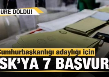 Cumhurbaşkanlığı adaylığı için YSK’ya 7 başvuru
