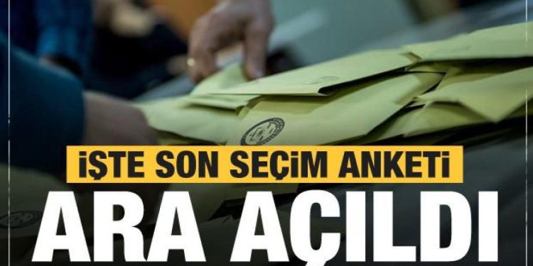 İşte son seçim anketi sonuçları! Ara açıldı…