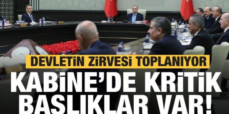Kabine bugün toplanıyor! Masada çok kritik konular yer alıyor