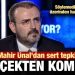 Mahir Ünal’dan sert tepki: Gerçekten komedi