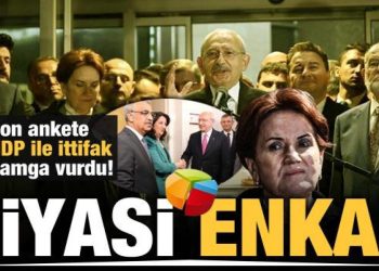 Son ankete HDP ile ittifak damga vurdu! Altılı koalisyonun çöküşü…