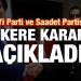 Son dakika: Saadet Partisi ve İyi Parti tezkere kararını verdi