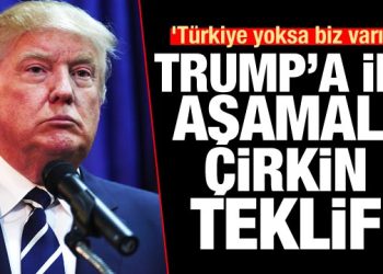 Son Dakika: Trump’a iki aşamalı ahlaksız teklif: Türkiye yoksa biz varız