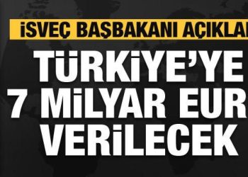 Türkiye ve Suriye’ye 7 milyar euro destek sözü