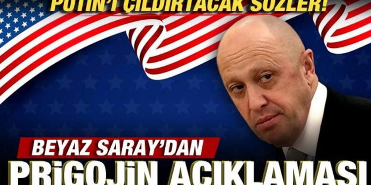 ABD’den Prigojin açıklaması! Putin’i çıldırtacak sözler!