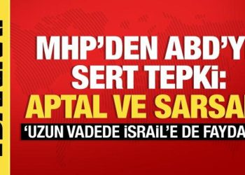 MHP’li Akçay’dan teröre destek veren ABD’ye sert tepki: Aptal ve sarsak!
